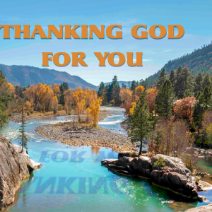Thanking God For You