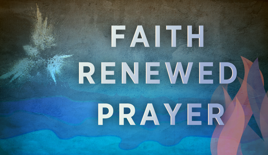 Faith Renewed Prayer